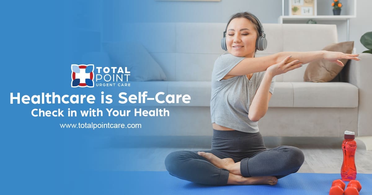 Healthcare is self-care: Check in with Your Health